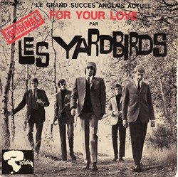 Les Yardbirds ‎– For your love