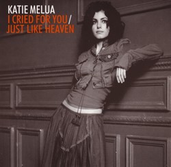 I Cried For You/Just Like Heaven (single 2 titres)