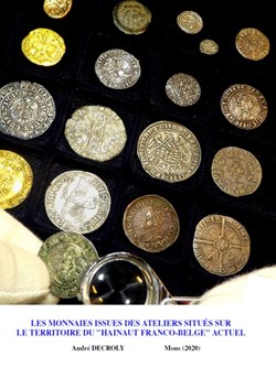 2020 - Decroly - Les Monnaies issues des Ateliers situés sur le Territoire du "Hainaut" actuel