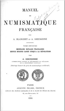 1916∼ Blanchet & Dieudonné - Manuel de Numismatique Française