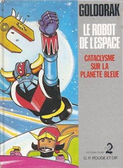 Goldorak - Le Robot de l'Espace 7 - Cataclysme Sur La Planète Bleue