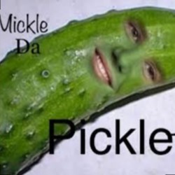 MickleDaPickle