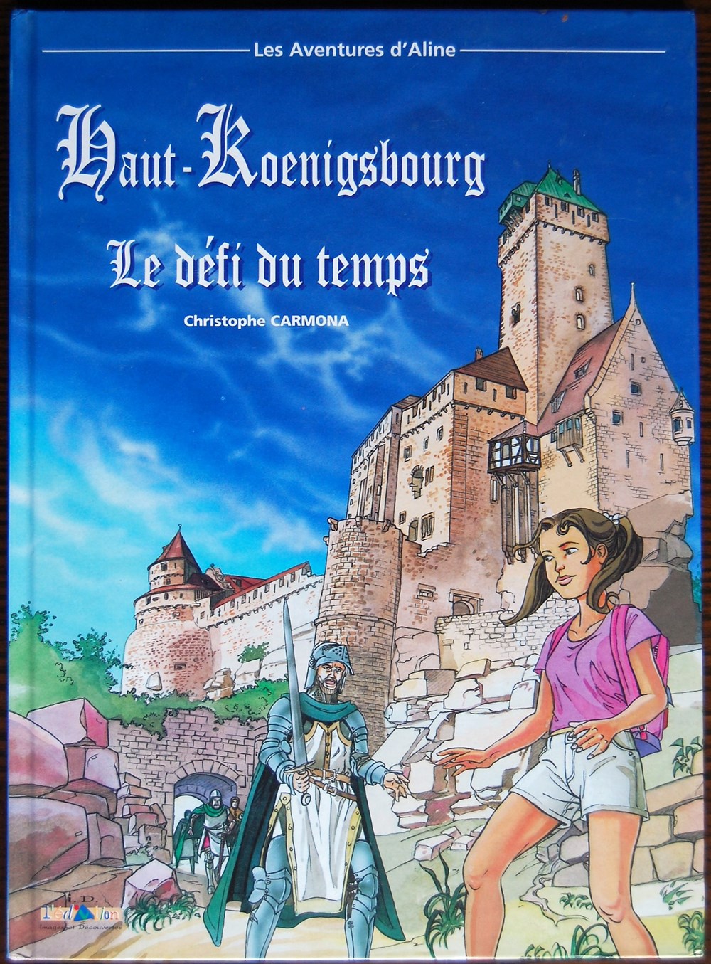 *** BD - Aventures d'Aline (Les) *** Les aventures d'Aline est une série de Bande Dessinée historique créée par Christophe Carmona en 2003 et édité par l'I.D. l'édition (image et découverte). Aline est un personnage vivant...