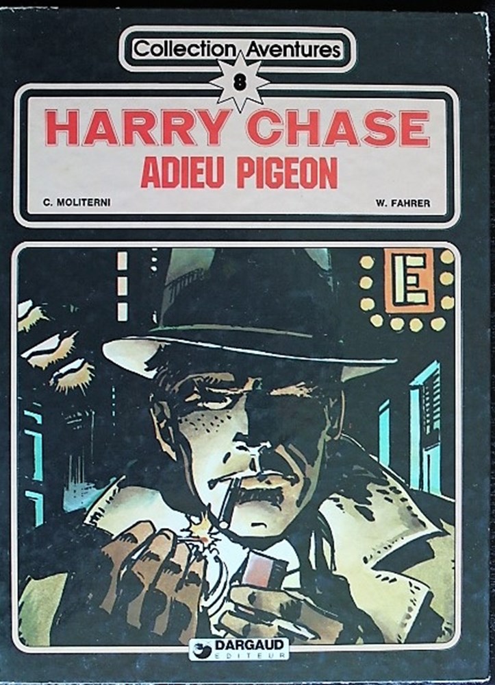 BD - Harry Chase Harry Chase est une série de Bande Dessinée éditée chez Dargaud en 1979 et créée par Moliterni (Scénariste) et Fahrer (Dessinateur). Plusieurs des BD de cette collection sont en...