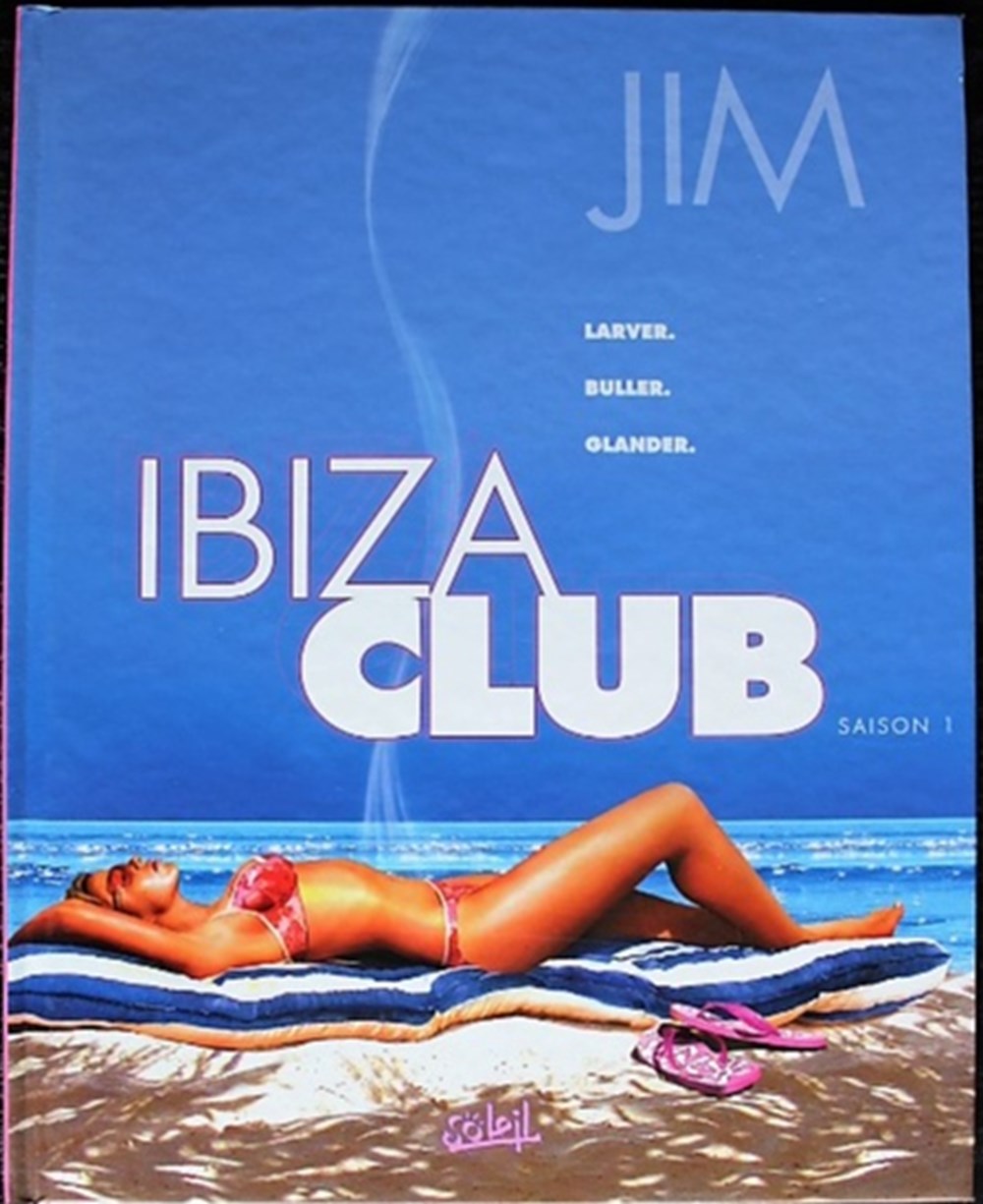 BD - Ibiza club Ibiza Club est une série de Bande Dessinée créée par Jim en 2005 et comprenant 2 Tomes. Des BD de cette collection sont en vente.