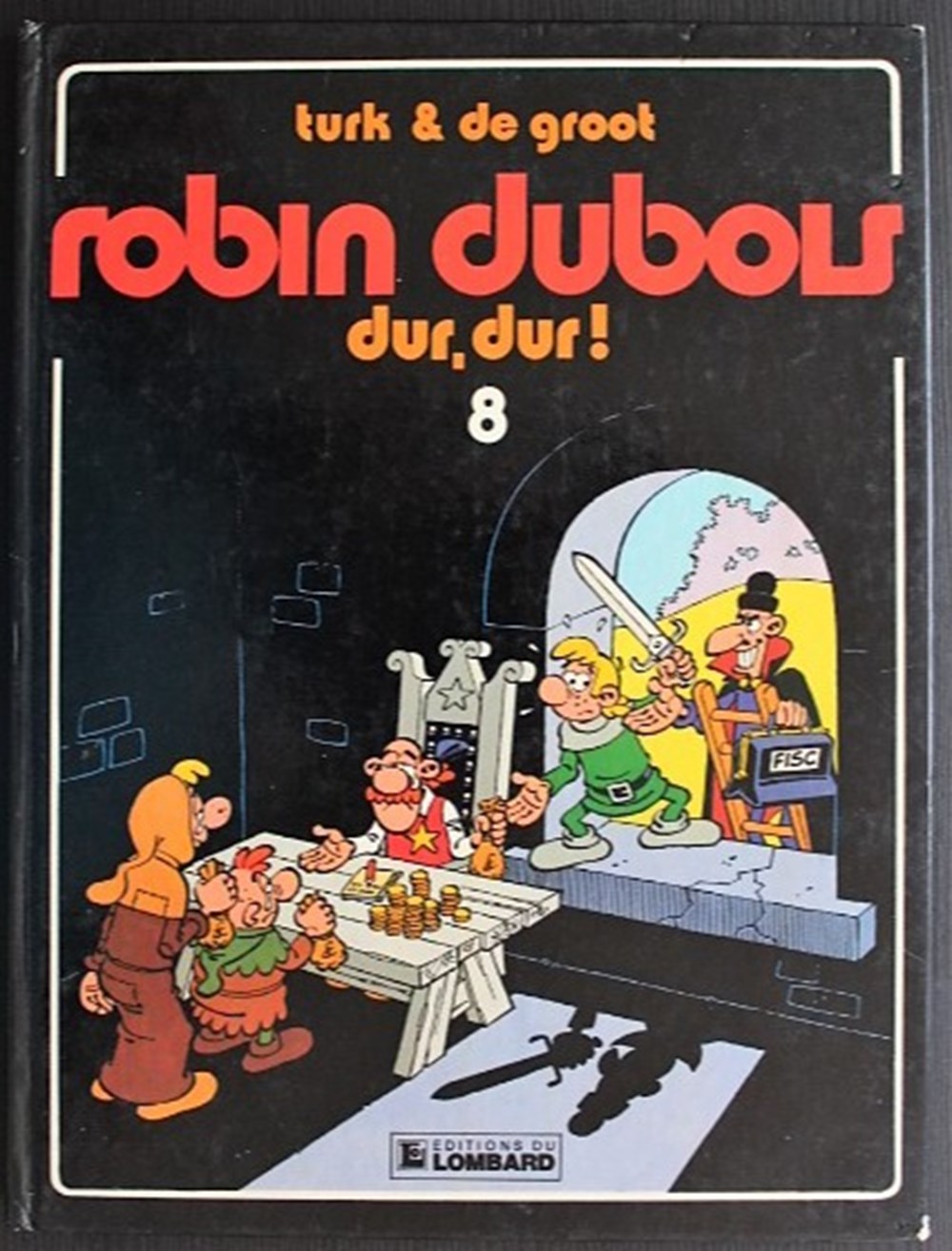 Robin Dubois Robin Dubois est le personnage éponyme de la série de Bande Dessinée humoristique créée par le dessinateur Turk et scénariste Bob De Groot aux éditions du Lombard. Cette série...