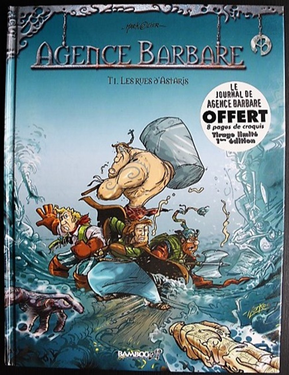 *** BD - Agence Barbare *** Agence barbare est une série de 4 Bandes Dessinées d'Heroic fantasy du dessinateur Marko et du scénariste Olier publiée aux éditions Bamboo entre 2003 et 2006. Agence Barbare est...