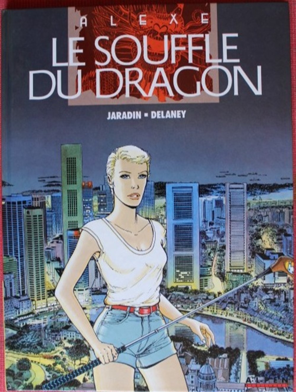 *** BD - Alexe *** Alexe est une série de Bande Dessinée d'espionnage créée en 1986 par le scénariste Delaney et le dessinateur Marcel Jaradin.