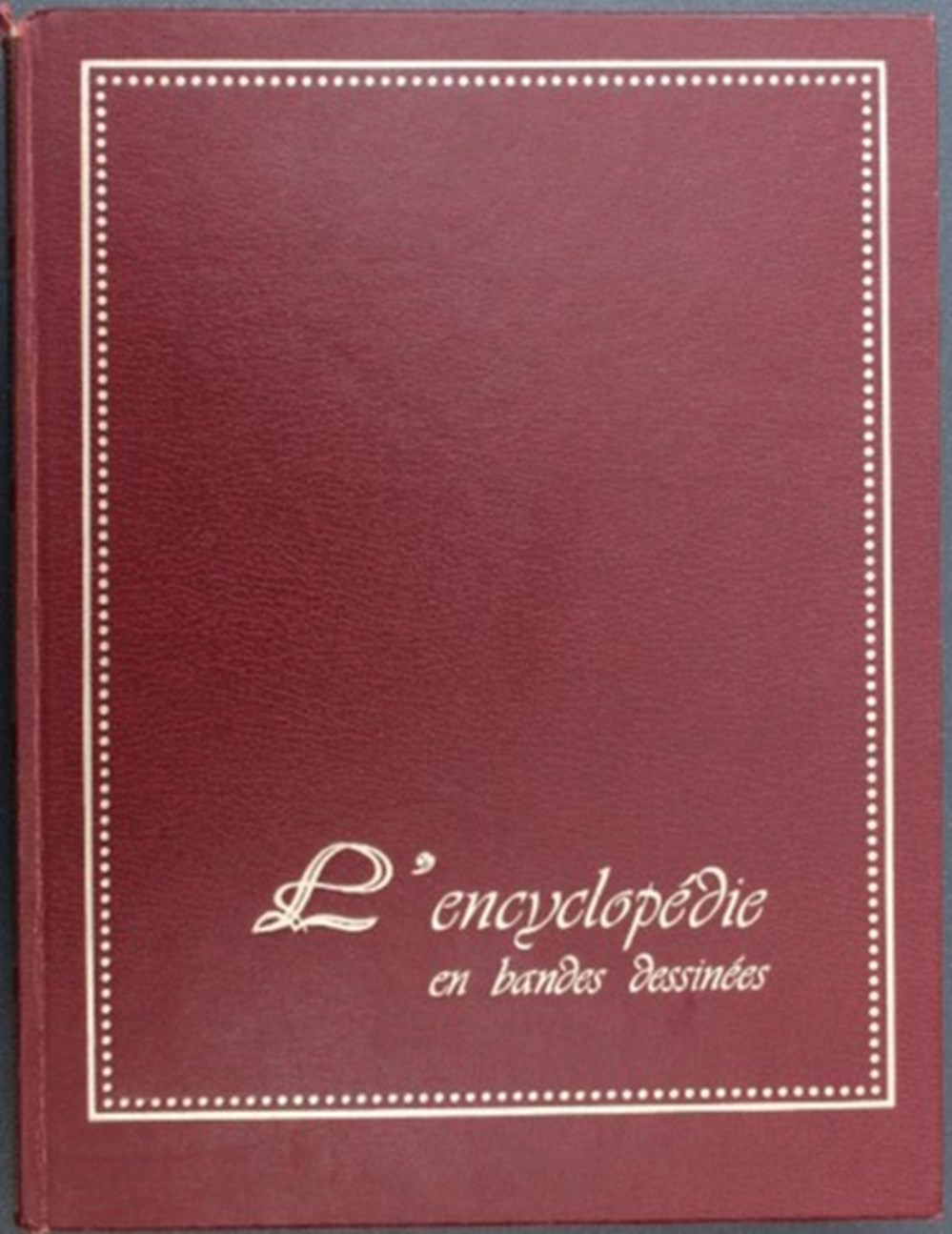 L'encyclopédie en Bandes Dessinées L'encyclopédie en Bandes Dessinées est une série de Bande Dessinée éditée entre 1980 et 1982 en 45 albums par série thématique de 5. Cette série a été rééditée en...