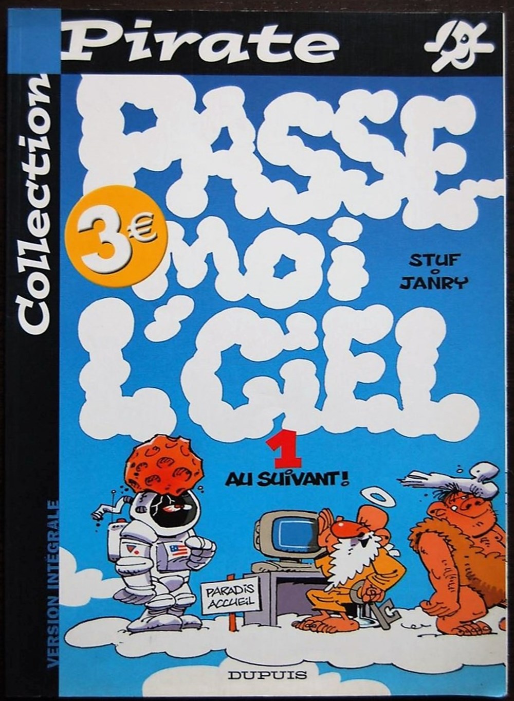  Passe-moi l'ciel est une s&eacute;rie de Bande Dessin&eacute;e humoristique cr&eacute;&eacute;e par Janry (sc&eacute;nario) et Stuf (dessin et couleurs), cr&eacute;&eacute;e dans le Journal de Spirou n&deg; 2622 du 13 juillet...