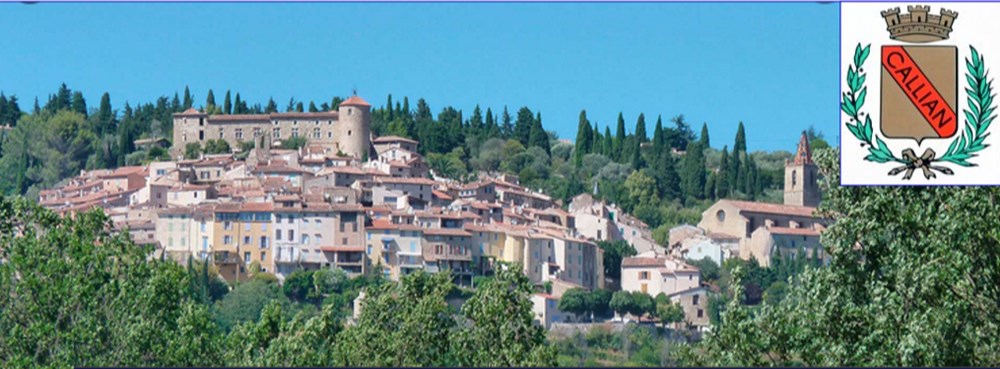 Commune de CALLIAN Situation Callian est une commune perchée du Var, limitrophe des Alpes-Maritimes , située à une demi-heure de Cannes , Fréjus et ses plages, Saint-Raphaël et le massif de l’estérel...