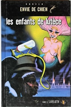 BD - Envie de chien - Les enfants de Lutèce