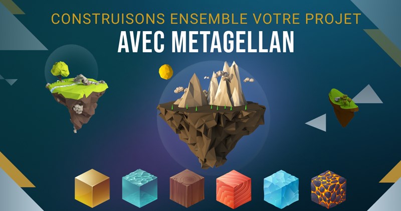 construire ensemble avec metagellan