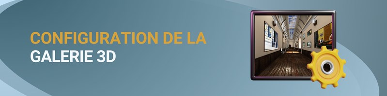 configurez la galerie 3D